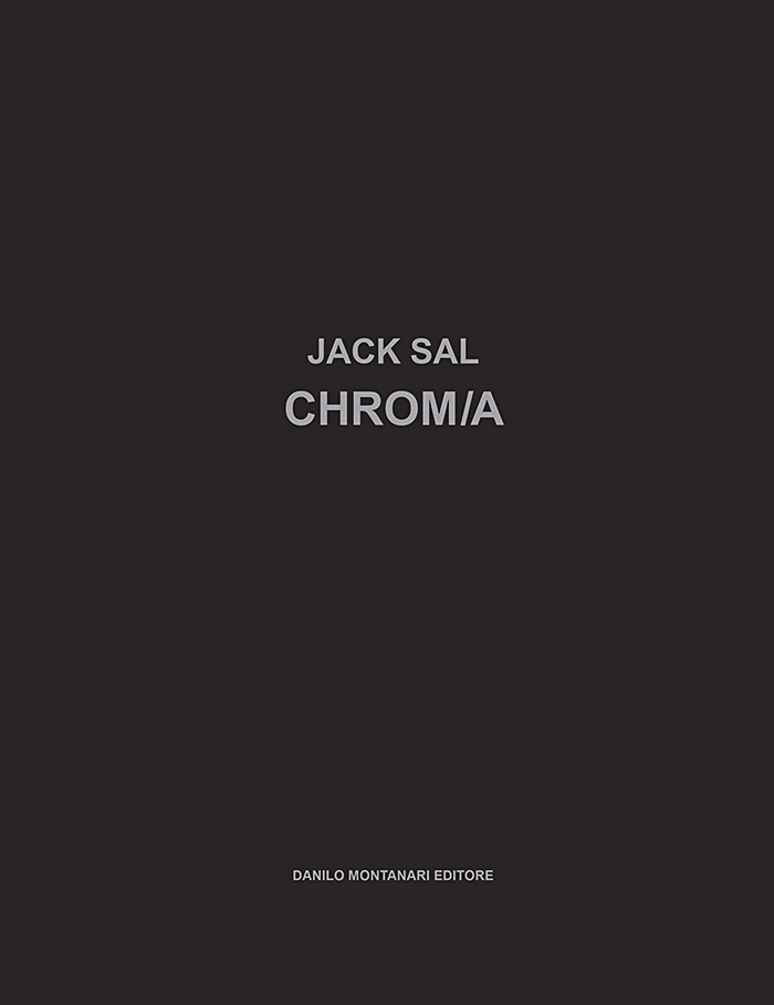 Jack Sal, Chrom/a, Danilo Montanari Editore, 2019