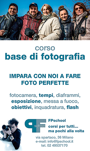 Corso base di fotografia | FPschool - via Sparataco, 36 Milano - info@fpschool.it - tel. 02 49537170 - www.fpschool.it