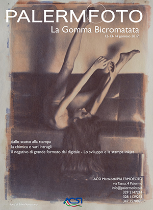 Workshop Gomma Bicromatata, Palermo 12-14 gennaio 2017, Palermofoto, via Tasso, 4 Palermo.