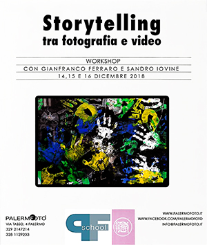 Workshop Storytelling tra Fotografia e Video condotto da Gianfranco Ferraro e Sandro Iovine presso Palermofoto