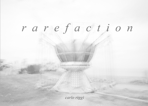 Rarefaction di Carlo Riggi.