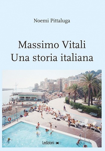 Noemi Pittaluga, Massimo Vitali, una storia italiana.