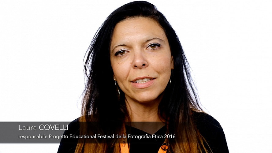 Laura Covelli, responsabile Progetto Educational - Festival della Fotografia Etica 2016