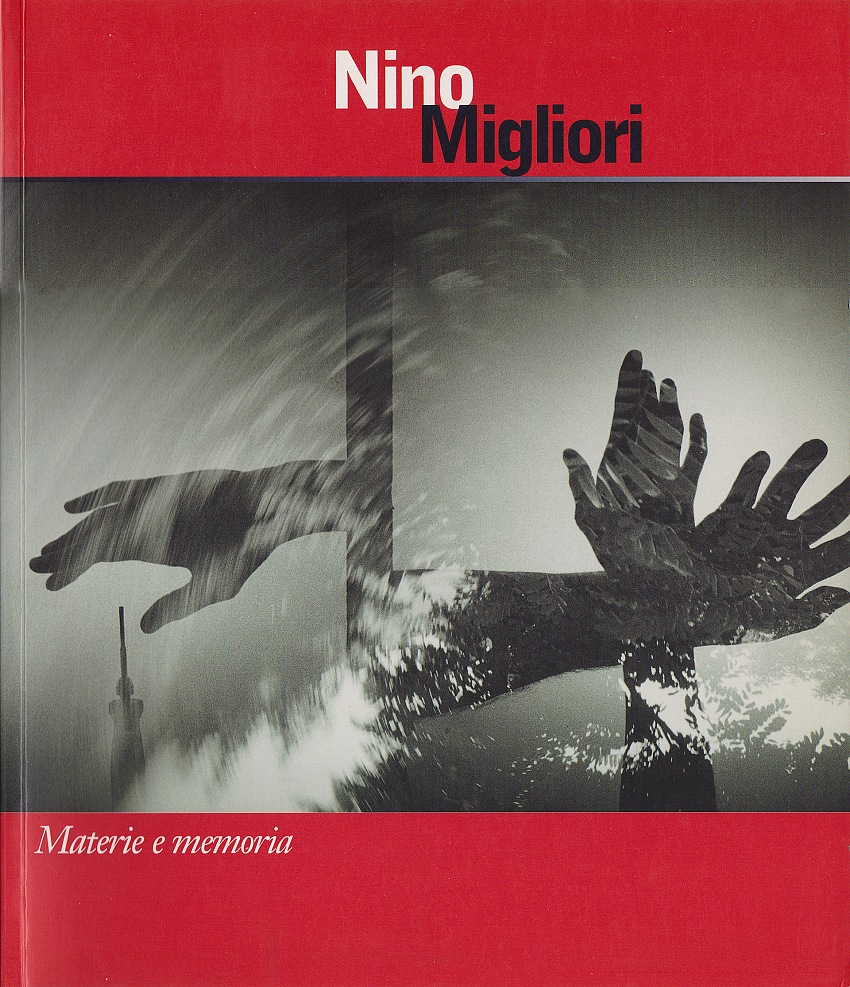 La copertina del catalogo Materia e memoria di Nino Migliori, GAM, 2002. Courtesy Archivio Pio Tarantini.